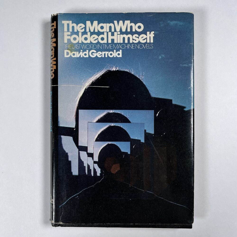 The Man Who Folded Himself by David Gerrold Hardcover Random House 1973 Sci Fi